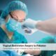 Vaginal Restoration Surgery in Pakistan