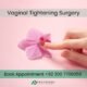 Vaginal Tightening Surgery