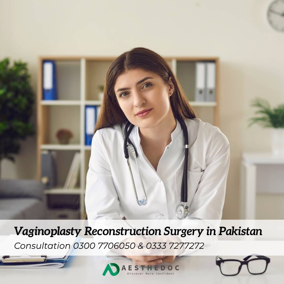 Vaginoplasty Reconstruction Surgery in Pakistan