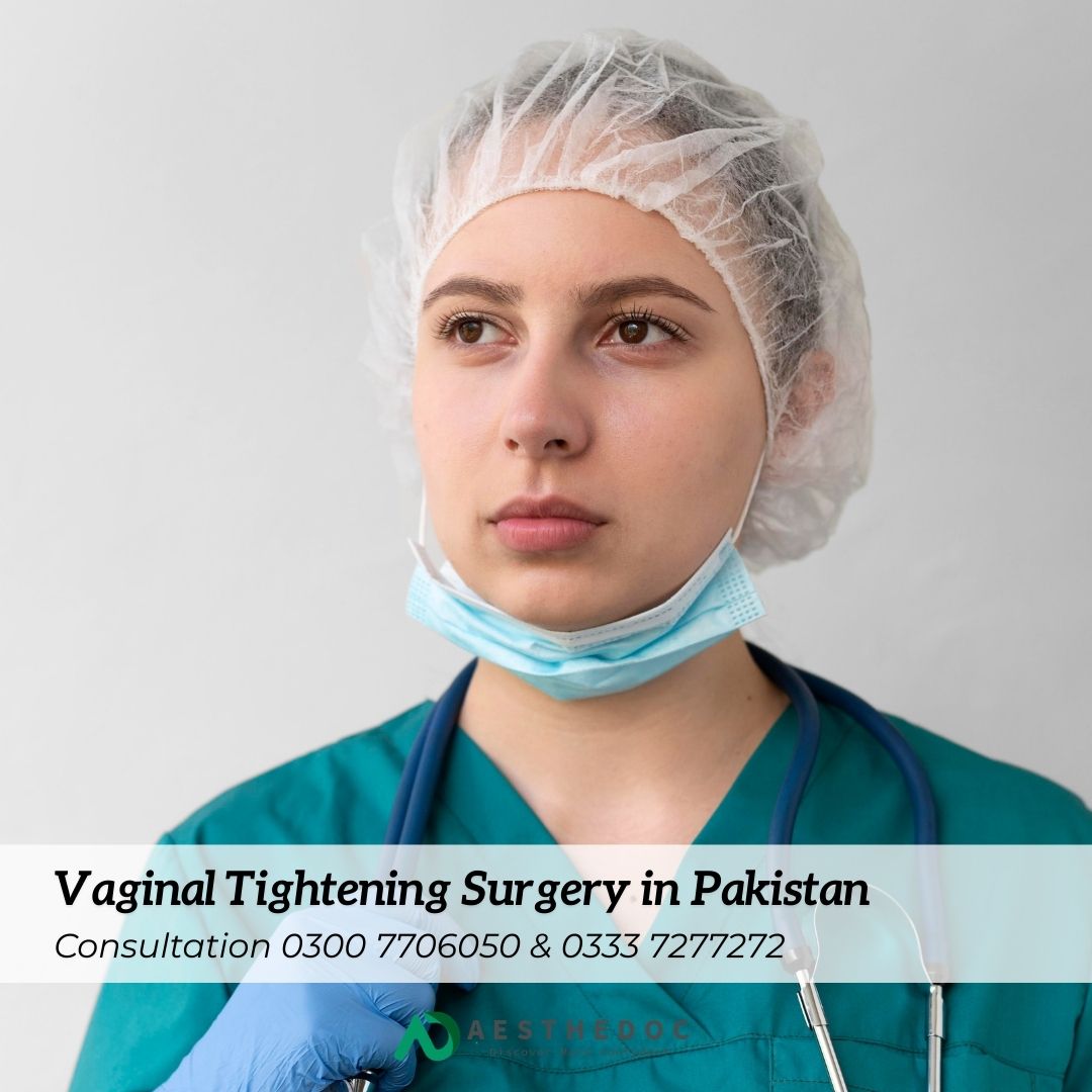 Vaginal Tightening Surgery in Pakistan