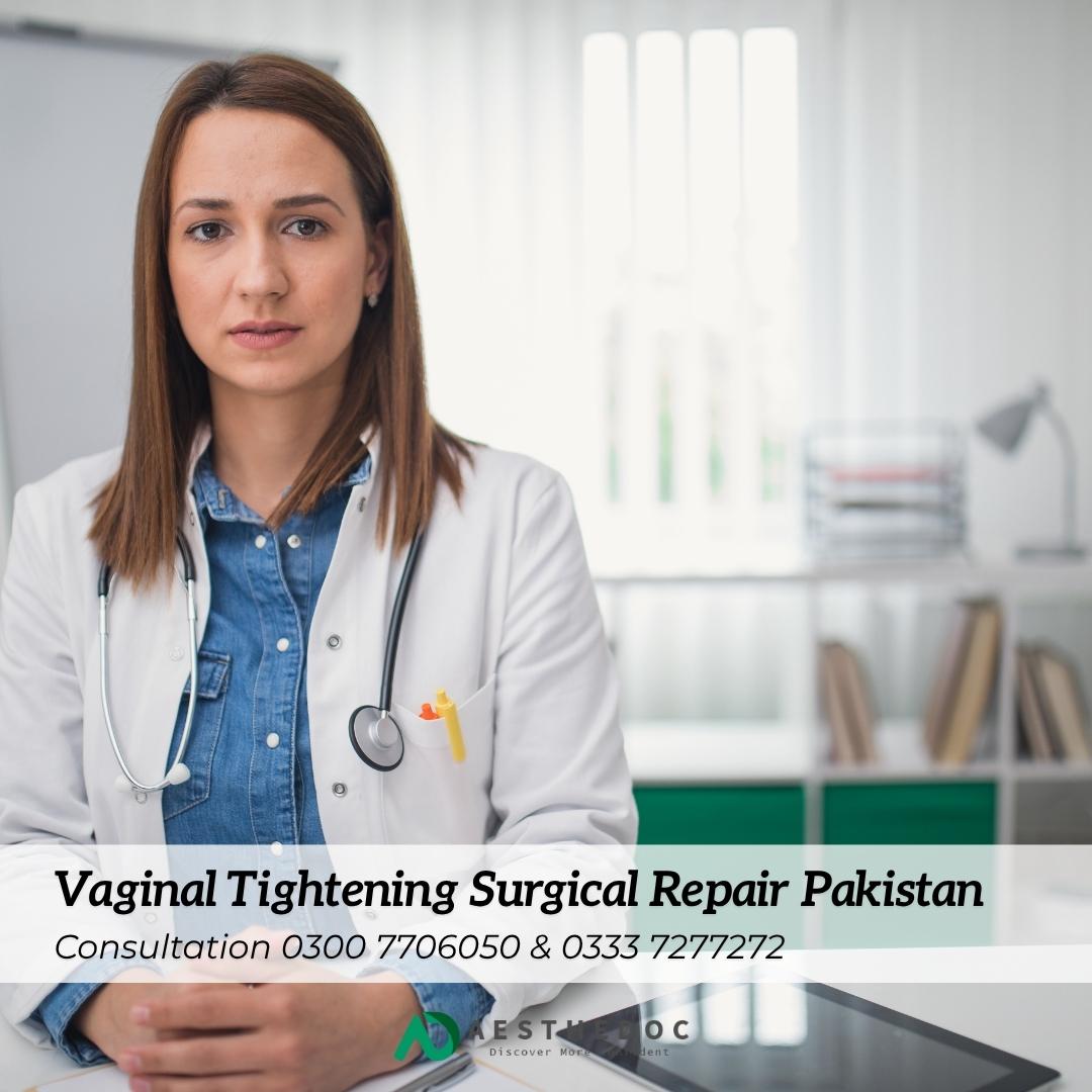 Vaginal Tightening Surgical Repair Pakistan