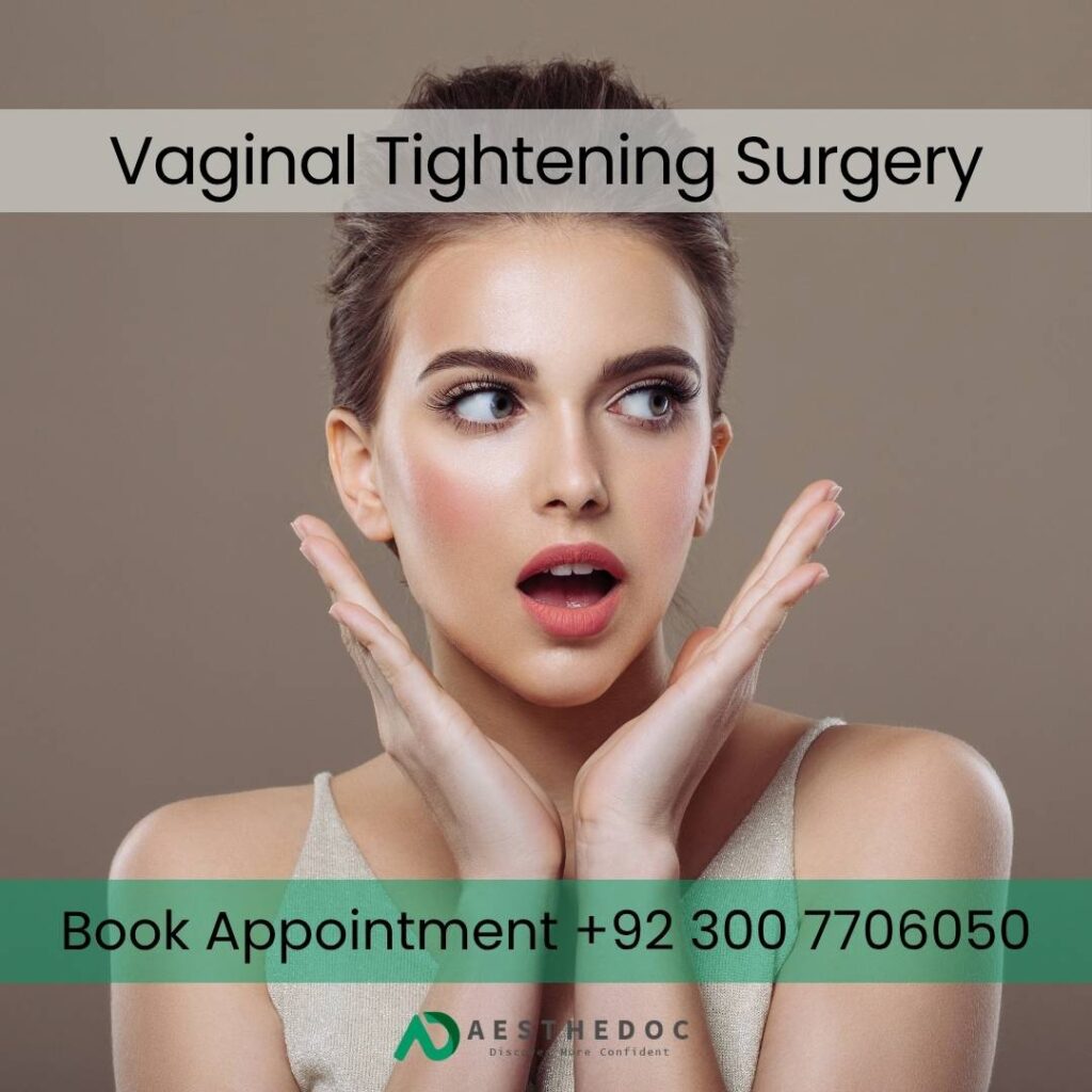 Vaginoplasty Pakistan | Vaginal Tightening Surgery