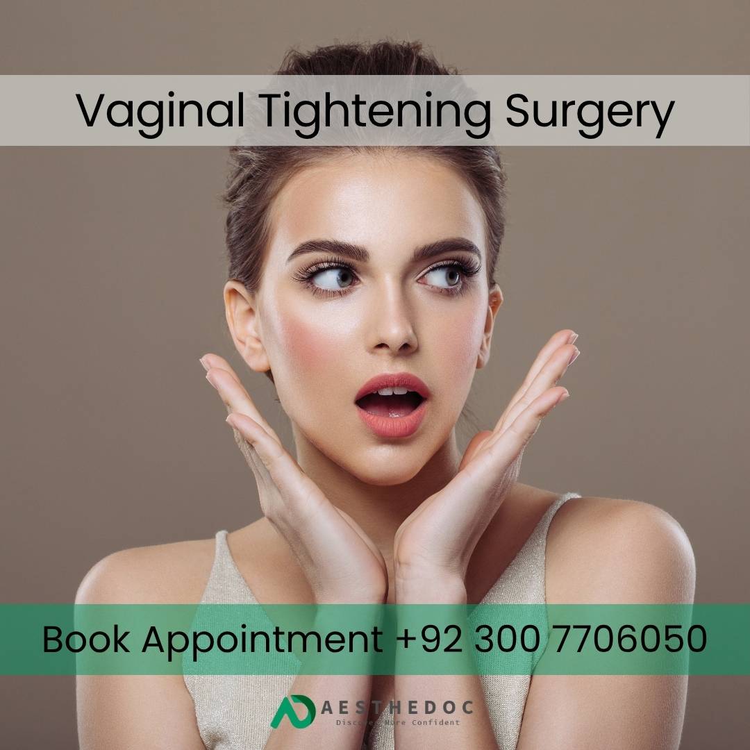 Vaginoplasty Pakistan | Vaginal Tightening Surgery