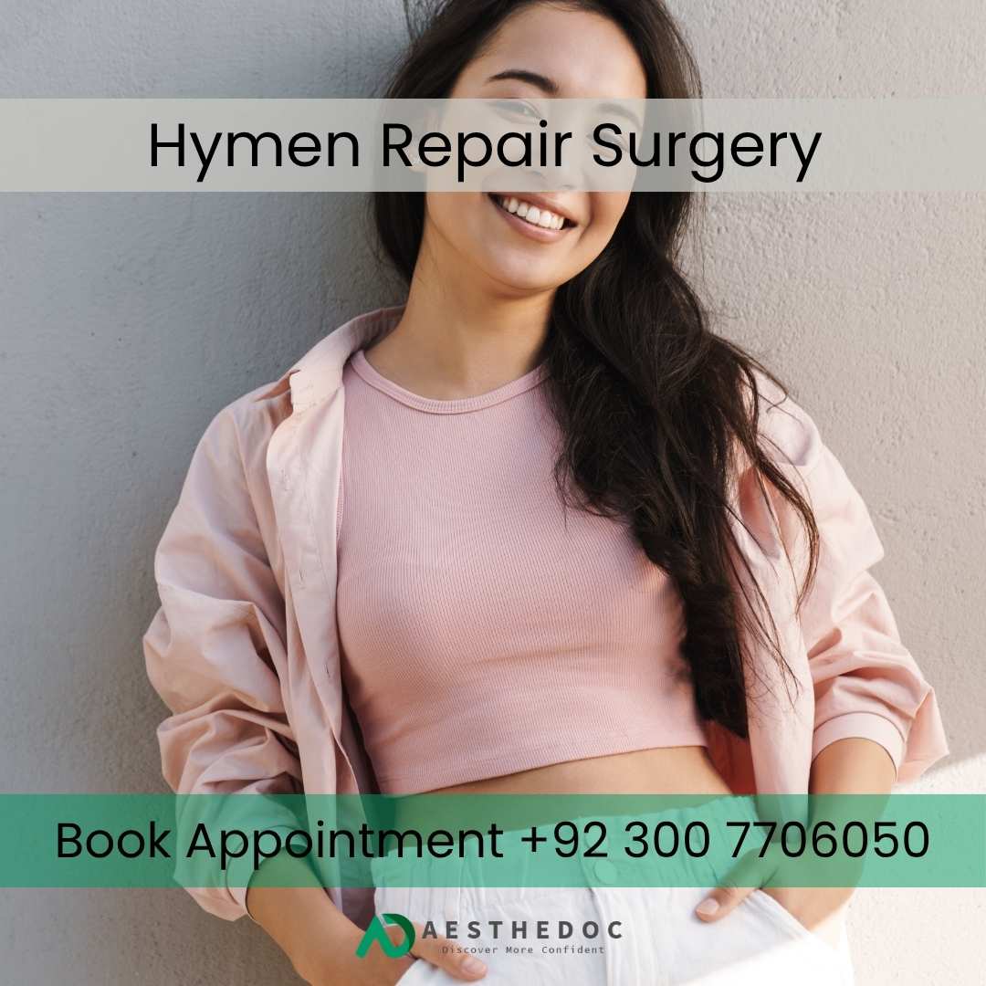Hymenoplasty Pakistan | Hymen Repair Surgery
