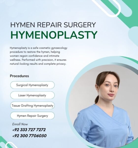 Hymenoplasty | Hymen Repair Surgery in Pakistan