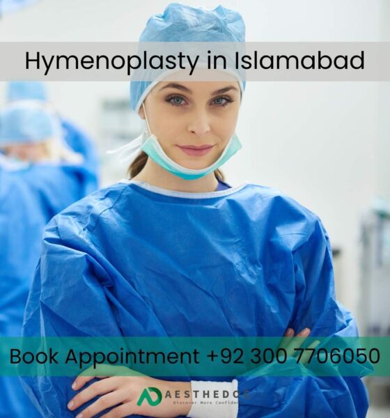 Hymenoplasty in Islamabad Hymen Repair Surgery & Cost at Aesthedoc Clinic F-7