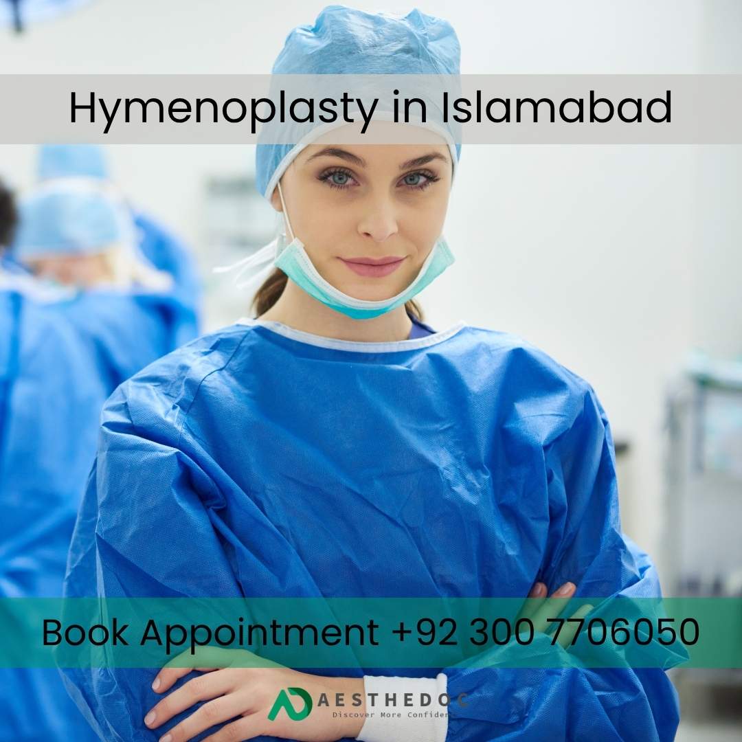 Hymenoplasty in Islamabad Hymen Repair Surgery & Cost at Aesthedoc Clinic F-7