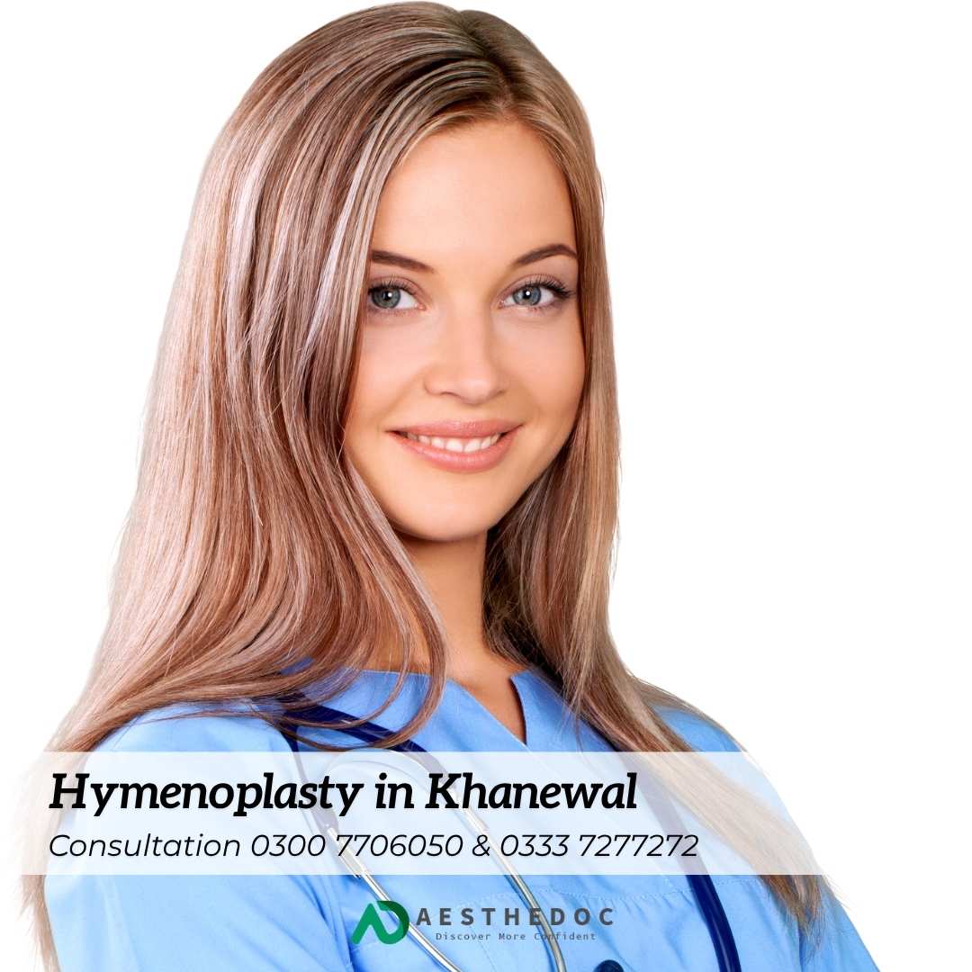Hymenoplasty in Khanewal Safe & Confidential Hymen Repair Surgery