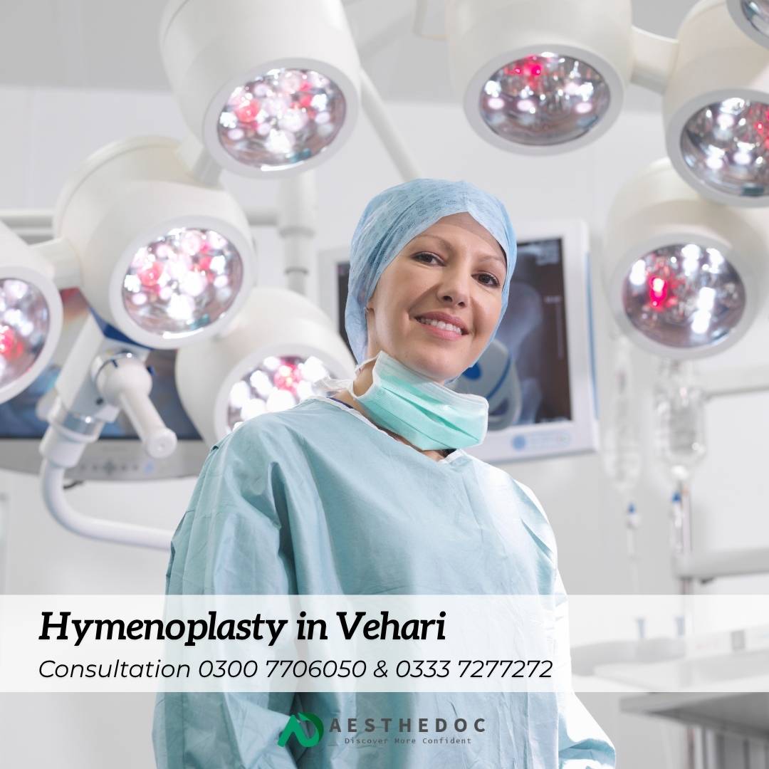 Hymenoplasty in Vehari – Complete Guide to Hymen Repair Surgery