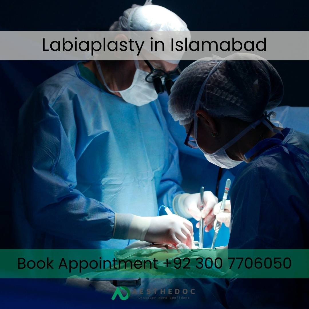 Labiaplasty in Islamabad Labia Reduction & Intimate Surgery