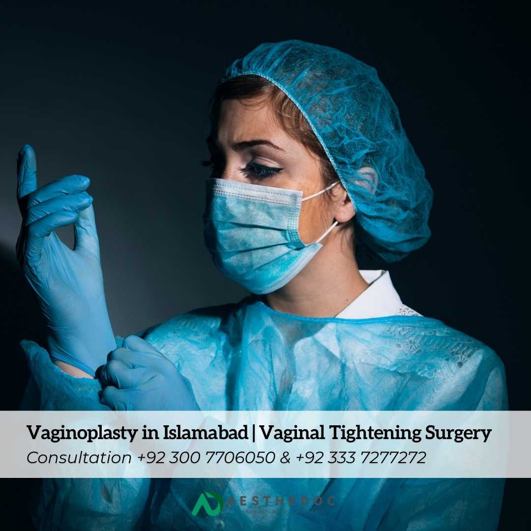 Vaginoplasty in Islamabad, Vaginal Tightening Surgery