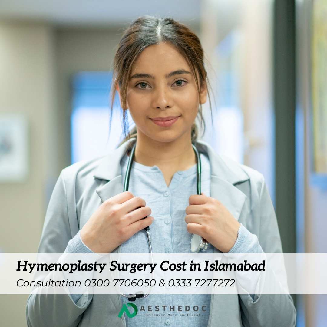 Hymenoplasty Surgery Cost in Islamabad & Rawalpindi