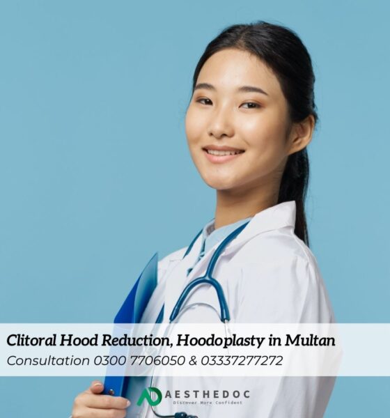 Clitoral Hood Reduction, Hoodoplasty in Multan