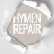 Hymen Repair Surgery in Islamabad Pakistan