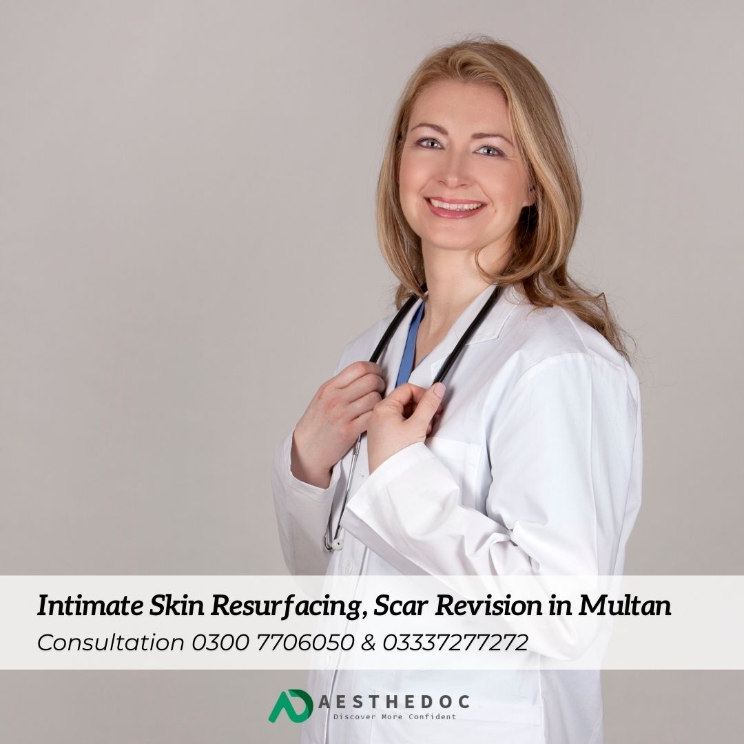 Intimate Skin Resurfacing, Scar Revision in Multan