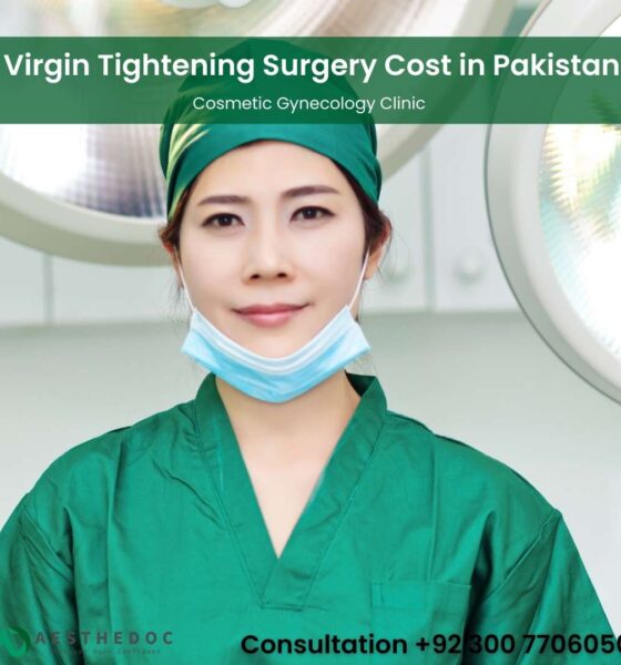 Virgin Tightening Surgery Cost in Pakistan