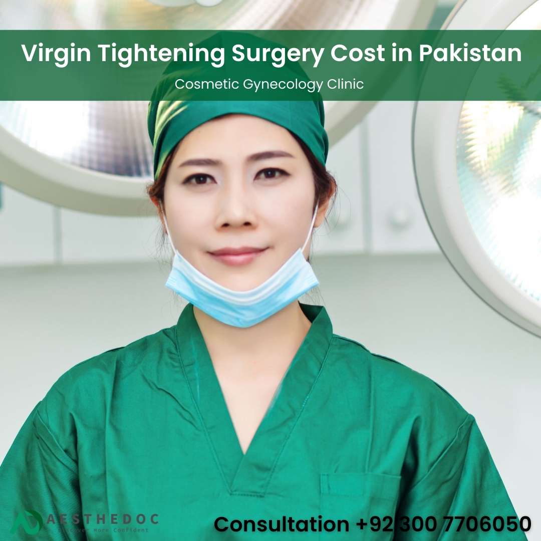 Virgin Tightening Surgery Cost in Pakistan