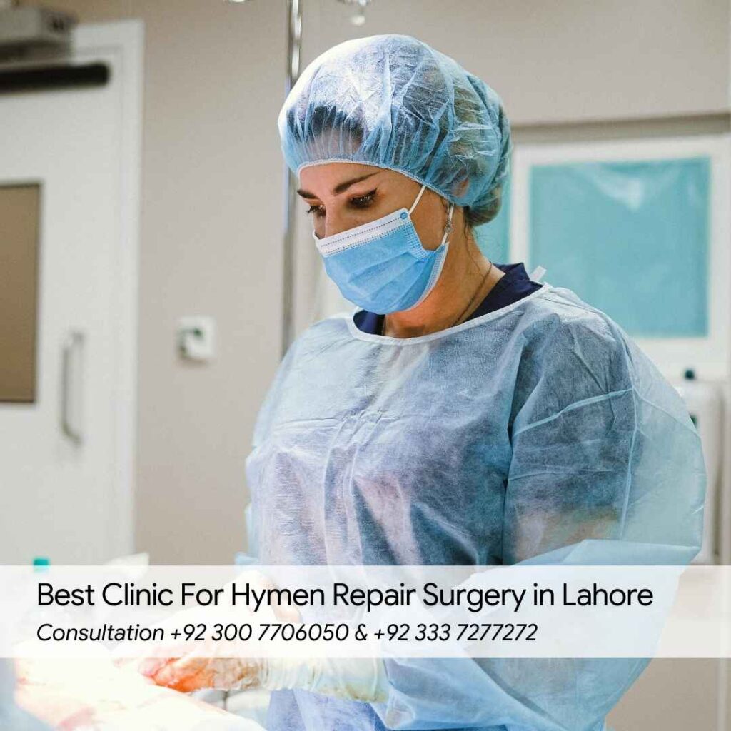 Best Clinic For Hymen Repair Surgery in Lahore
