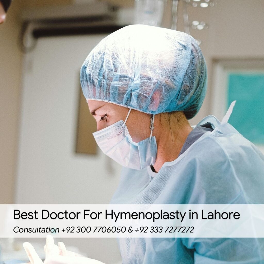 Best Doctor For Hymenoplasty in Lahore