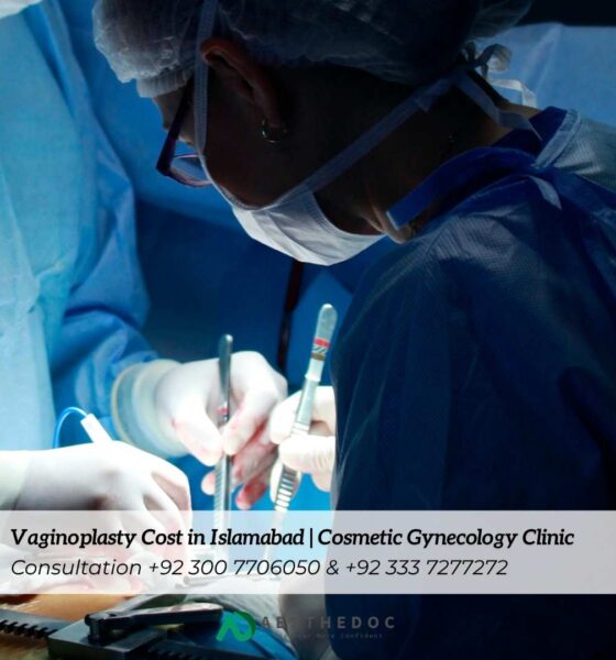 Vaginoplasty Cost in Islamabad Cosmetic Gynecology Clinic