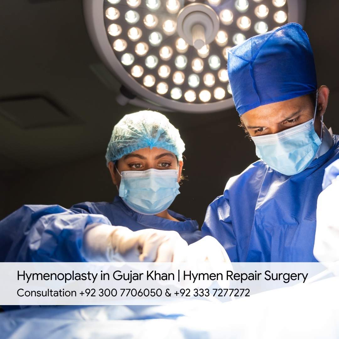 Hymenoplasty in Gujar Khan Hymen Repair Surgery