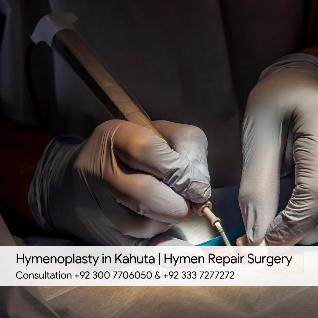 Hymenoplasty in Kahuta Hymen Repair Surgery