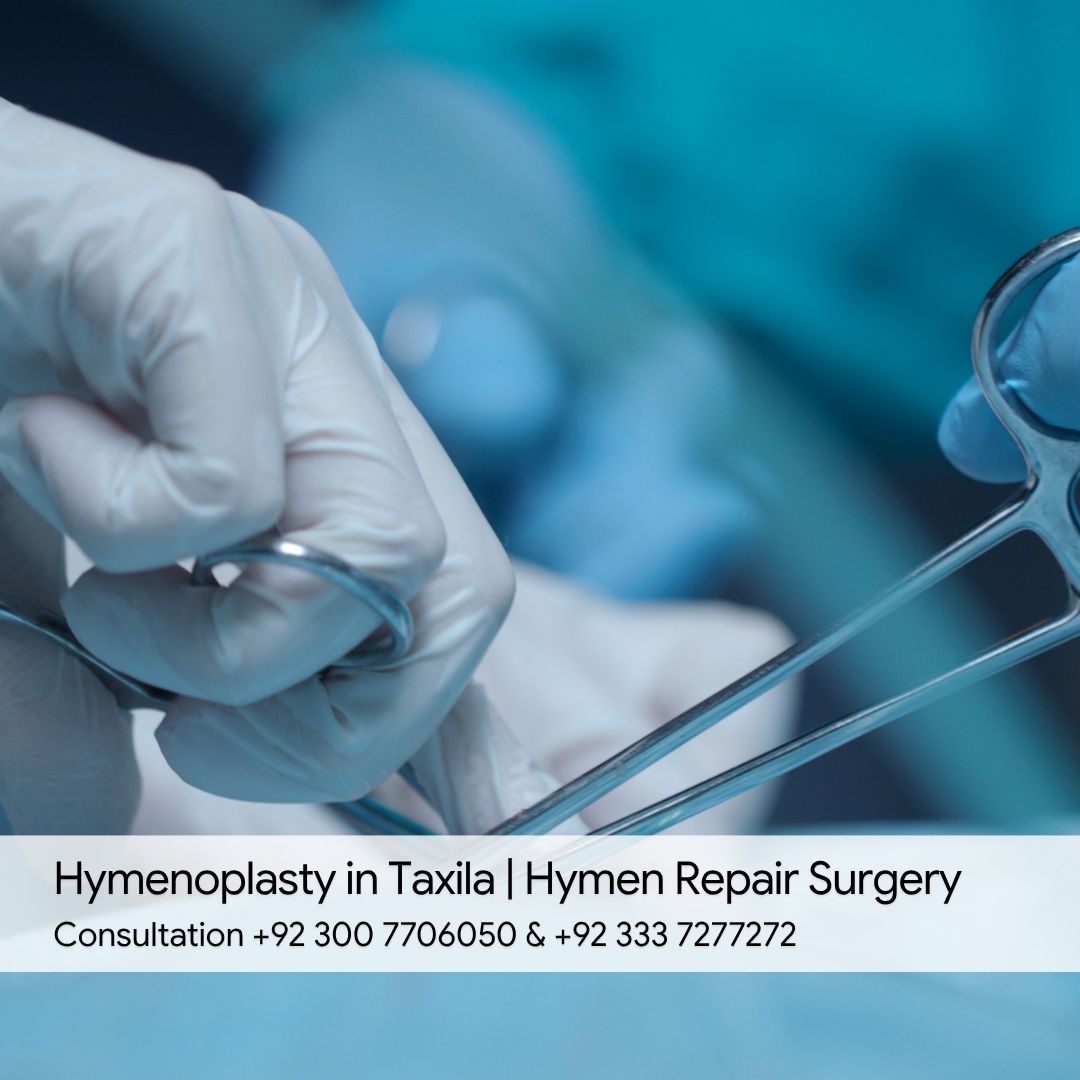 Hymenoplasty in Taxila Hymen Repair Surgery