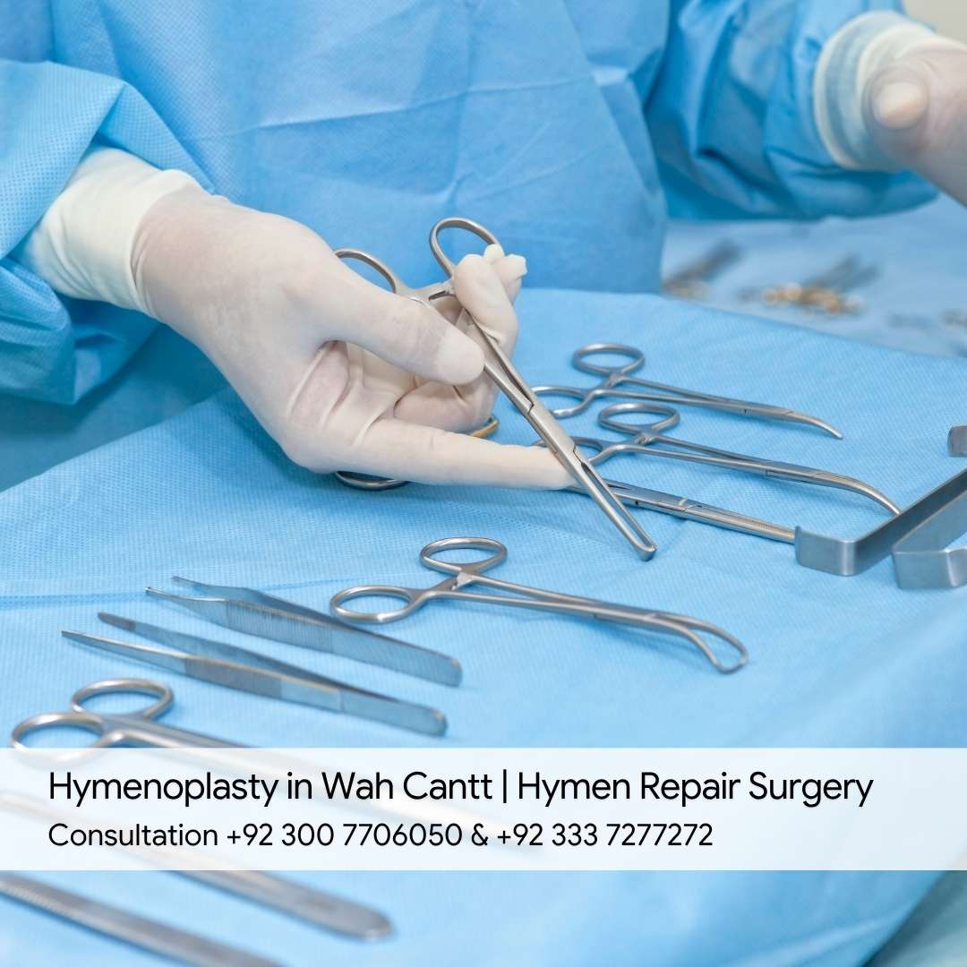 Hymenoplasty in Wah Cantt Hymen Repair Surgery
