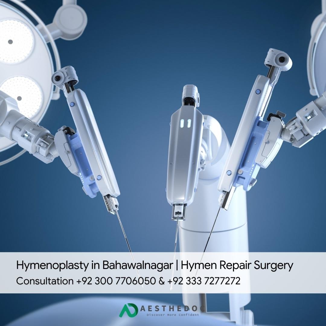 Hymenoplasty in Bahawalnagar Hymen Repair Surgery
