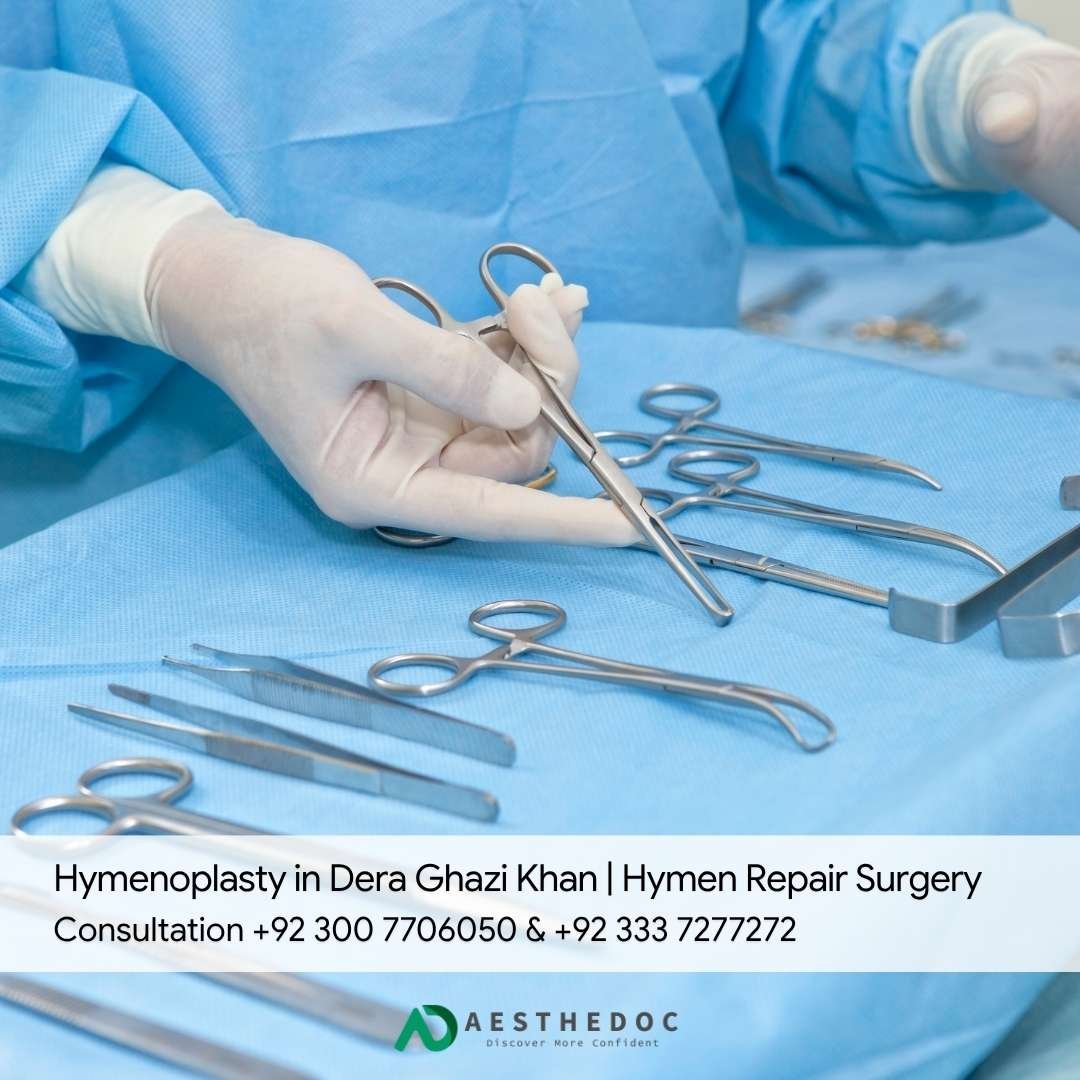 Hymenoplasty in Dera Ghazi Khan Hymen Repair Surgery